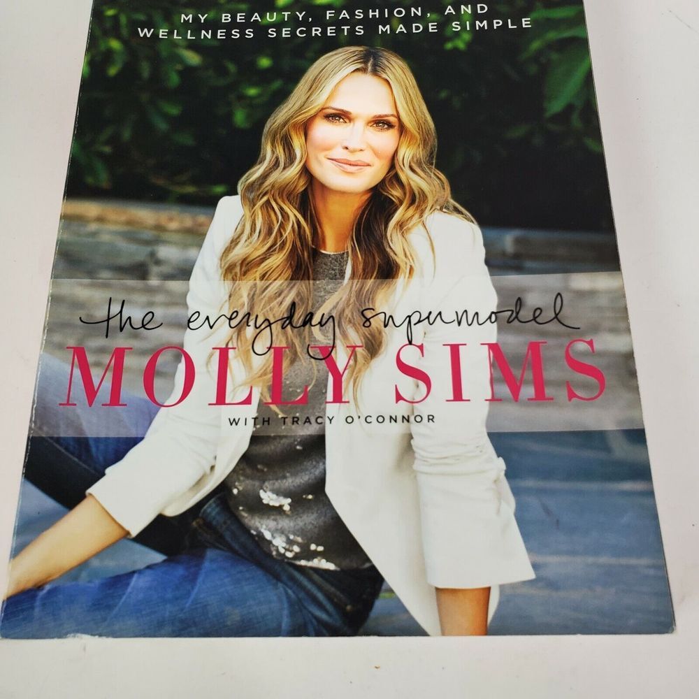 The Everyday Supermodel Book Beauty‎ Fashion Wellness Secrets by Molly Sims